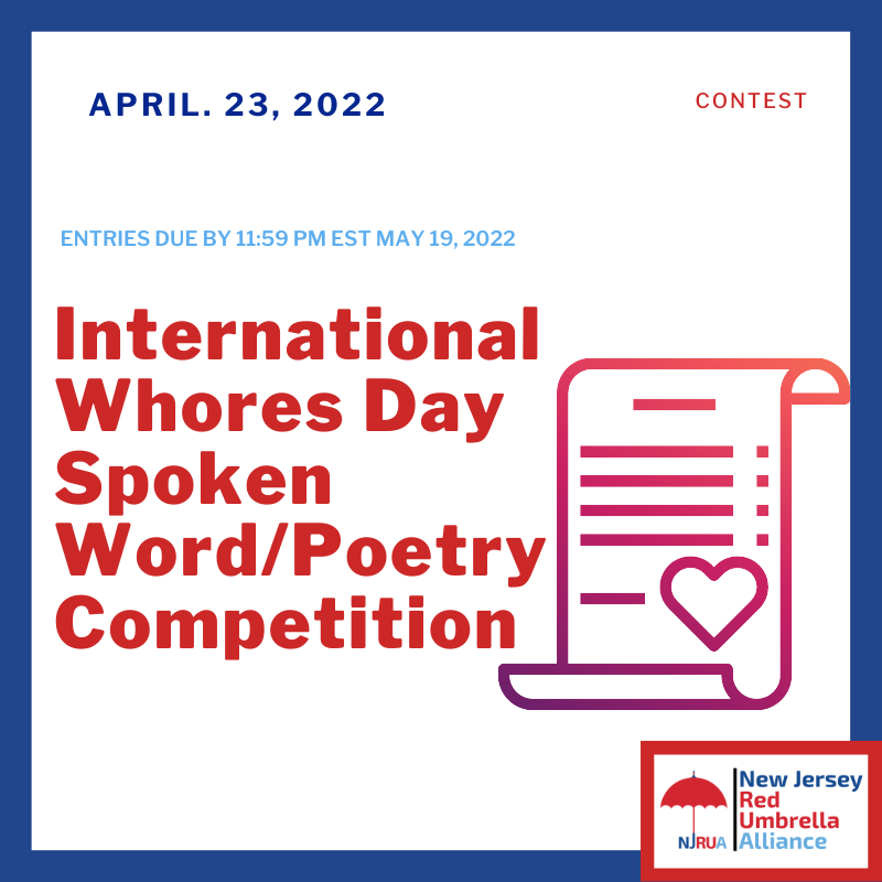 International Whores Day Spoken Word/Poetry Competition Entries due by 11:59 pm EST May 19, 2022